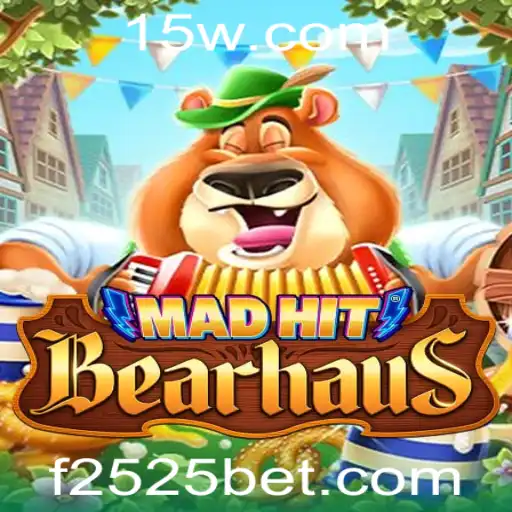 MadHitBearhaus: Descubra o Empolgante Mundo de 2525bet